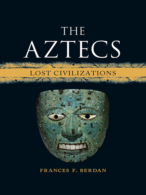 Title details for The Aztecs by Frances F. Berdan - Wait list